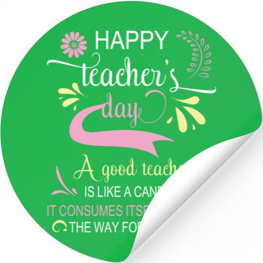Happy Teacher s Day A Good Teacher Is Like Stickers