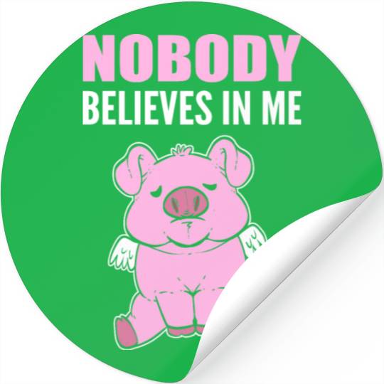 Nobody Believes Hopeful Person Gift Stickers