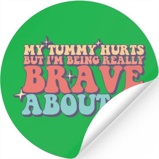 My Tummy Hurts Funny Lactose Intolerance Tummy Stickers