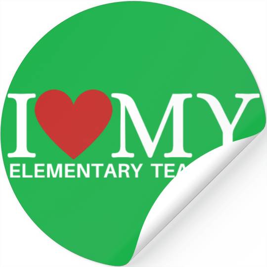 I LOVE MY ELEMENTARY TEACHER Stickers