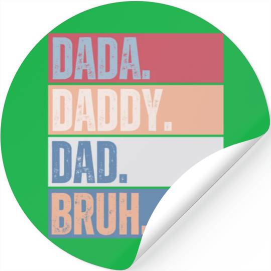 Dada Daddy Dad Bruh Fathers Day Vintage Funny Stickers