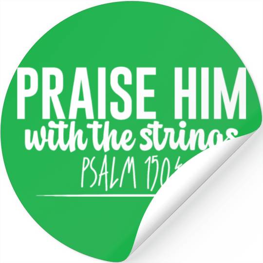 Praise Him With The Strings Stickers