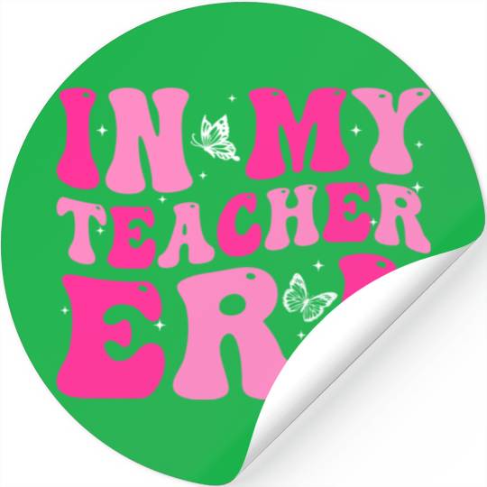 In My Teacher Era Back To School Retro Groovy Stickers
