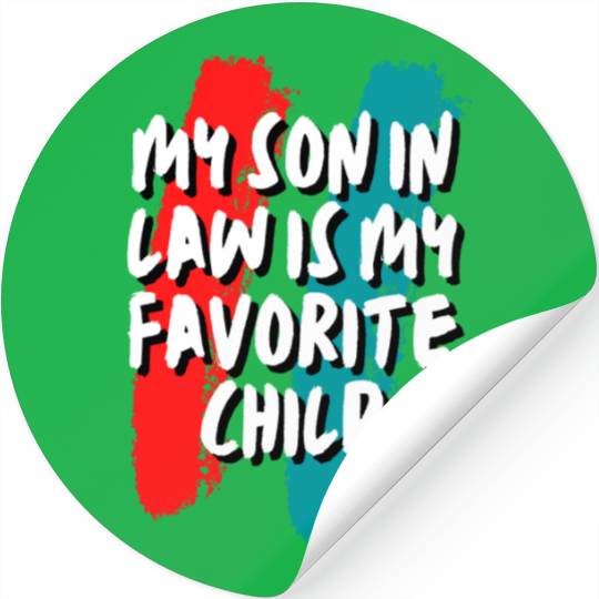 Son In Law My Favorite Child Stickers