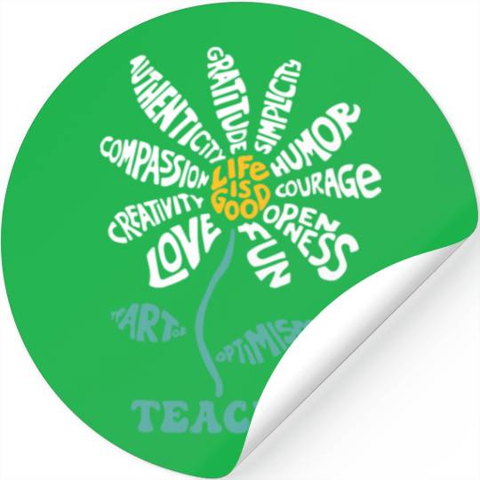 Life-is Good Teacher Humor Courage Openness Stickers
