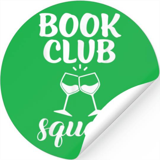 Book Club Squad for Reading and Wine Drinking Stickers
