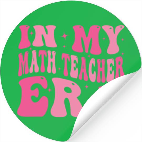 In My Math teacher Era Groovy Retro Back To School Stickers