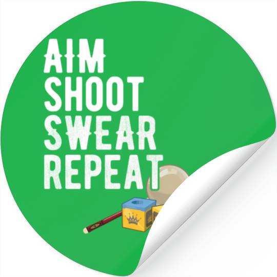 Aim Shoot Swear Repeat - Pool Player - Hall Shark Stickers