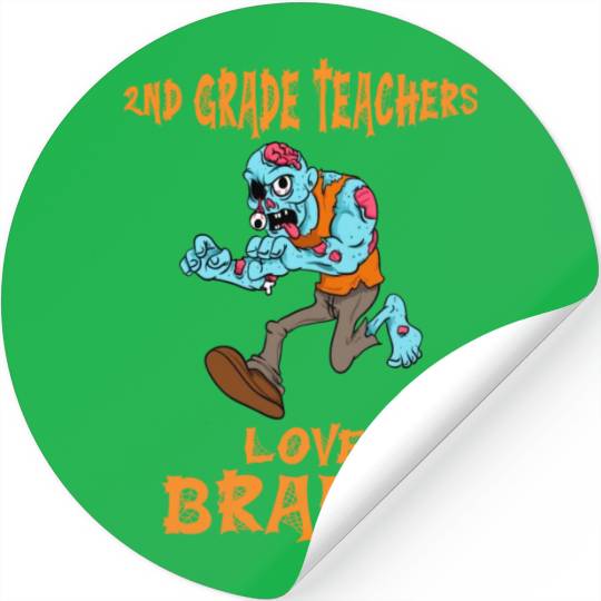 2nd Grade Teachers Love Brains Zombie Teacher Stickers