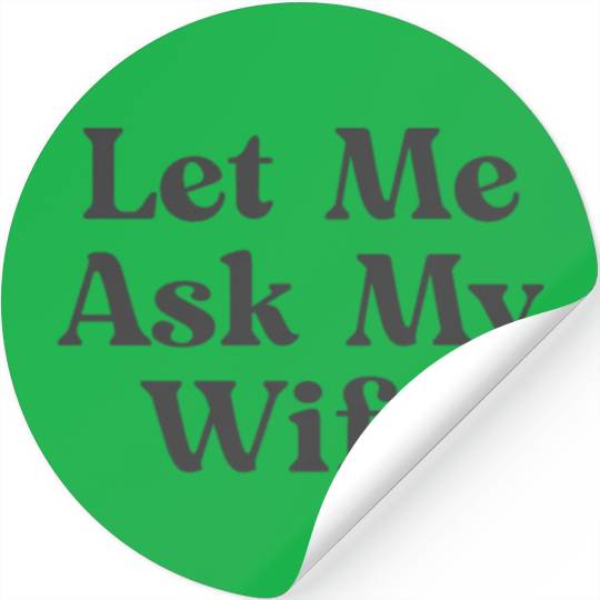 Let Me Ask My Wife, Funny Adam Stickers