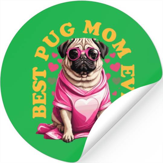 Best Pug Mom Ever Pugs Owner Vintage Pug Lovers Stickers