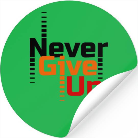 Never Give Up Stickers
