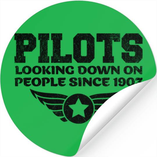Pilots Looking Down On People Since 1903 Pilot Stickers