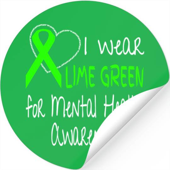 I Wear Lime Green For Mental Health Awareness Stickers