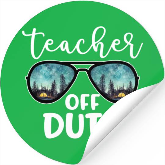 Teacher Off Duty Camping Stickers