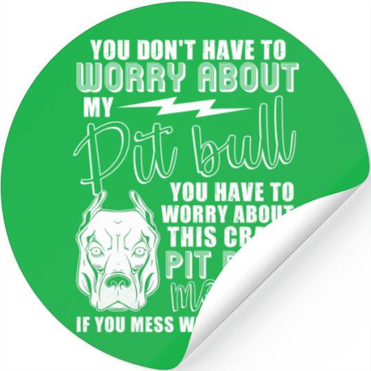 Crazy Pitbull Mom I Love My Pitbull Stickers