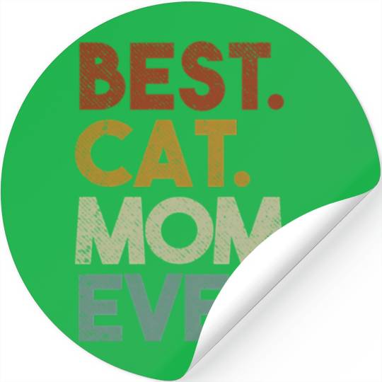Best Cat Mom Ever Crazy Cat Lady Stickers