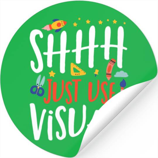 Shhh Just Use Visuals Special Education Teacher Stickers
