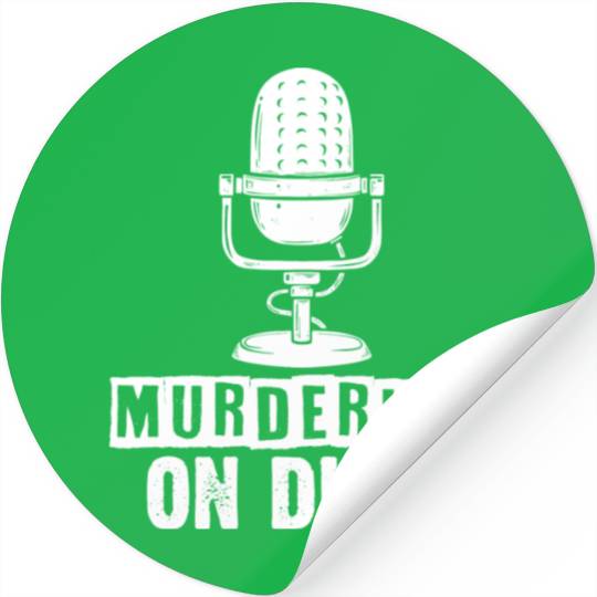 Murderino Podcaster A True Crime Murder Show Lover Stickers