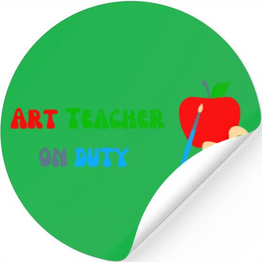 Art Teacher On Duty Stickers