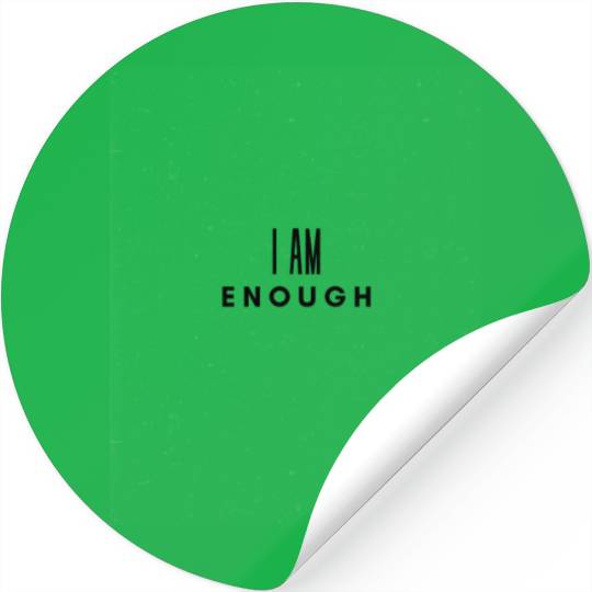 I Am Enough Design Stickers