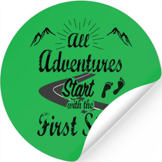 All Adventures Start With The First Step Stickers