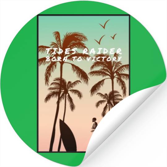 Tides raider, born to victory Stickers