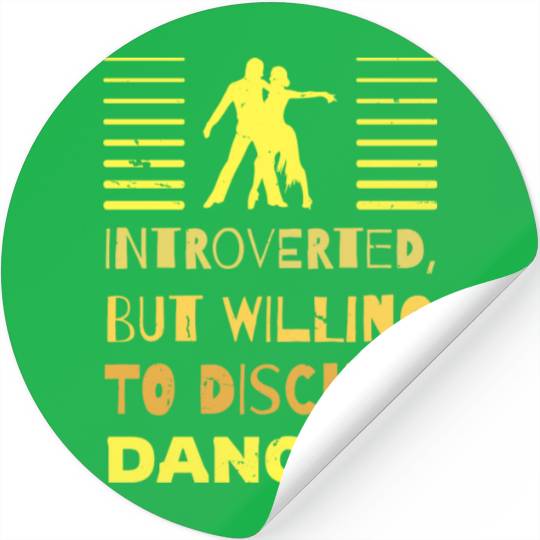 Dance For Introverted Dancing Lovers Stickers
