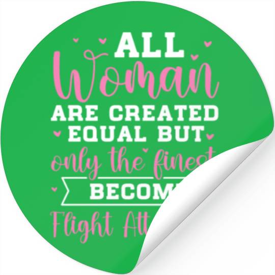 All Woman Created Equal Finest Flight Attendant Stickers