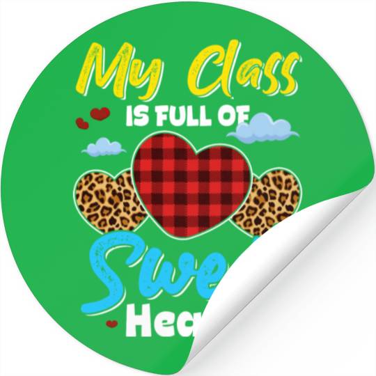 My Class Is Full Of Sweethearts Funny Teacher Stickers