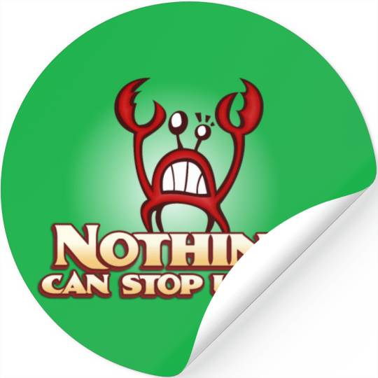 Nothing Can Stop Us Now Crab Stickers
