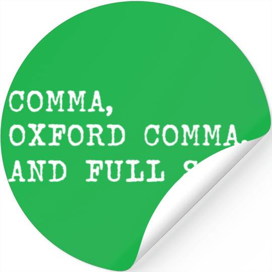 Oxford Comma For Grammar Students And Teachers Stickers