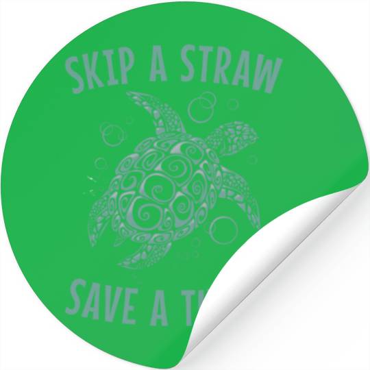 Skip A Straw Save A Turtle Earth Day Stickers