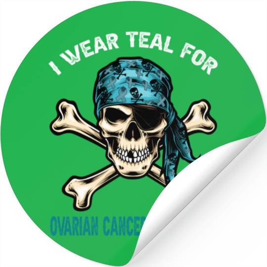 I Wear Teal For Ovarian Cancer Awreness Pirate Stickers