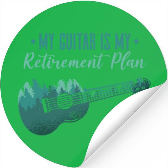 My Guitar Retirement Plan Music Lover Guitarist Stickers