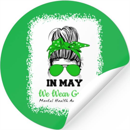 In May We Wear Green Messy Bun Tal Health Awarenes Stickers
