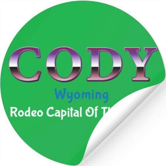 Cody Wyoming Rodeo Capital Of The World Stickers