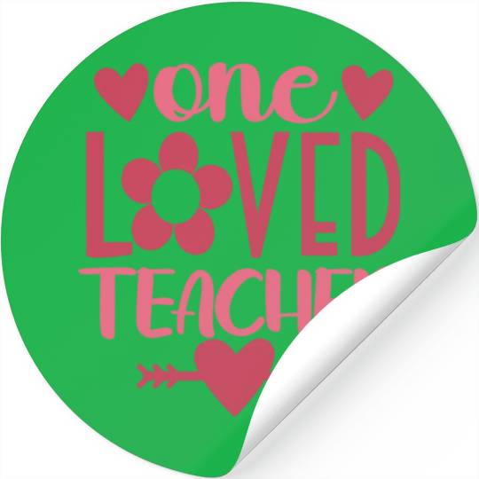One Loved Teacher Valentine Teacher Stickers