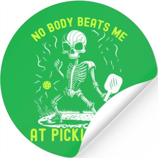 No Body Beats Me At Pickleball Halloween Skeleton Stickers