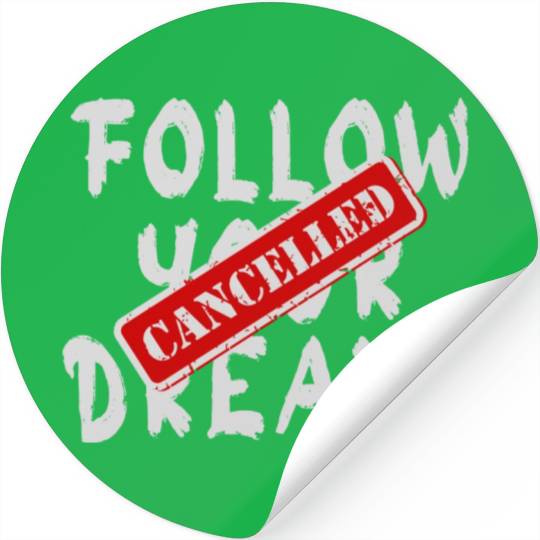 Banksy Street Art Qoute Your Dreams Cancelled Stickers