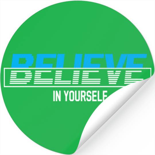 Believe In Yourself Typography Stickers Design