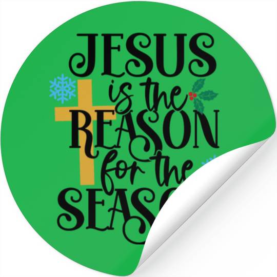 Jesus Is The Reason For The Season Stickers