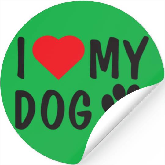 I love my dog . Stickers