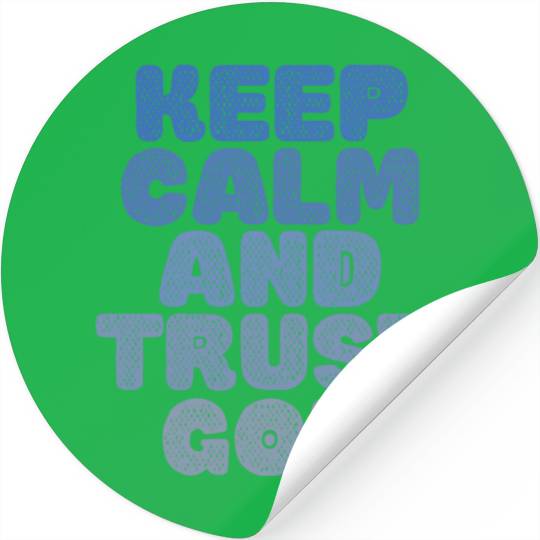 Keep Calm And Trust God Stickers