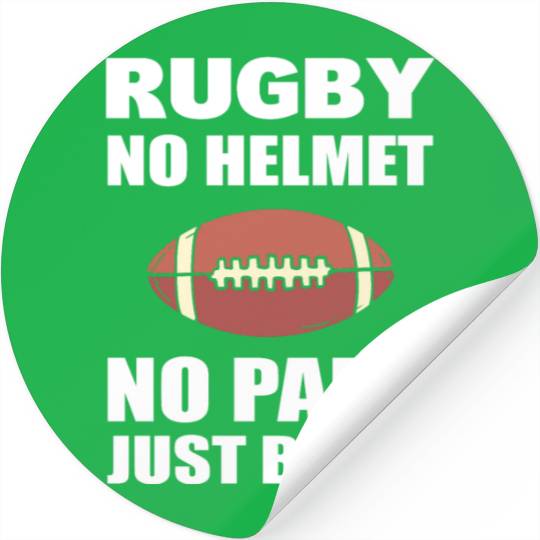 Rugby No Helmet No Pads Just Balls Rugby Player Stickers