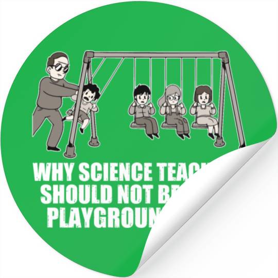 Teachers Should Not Be Given Playground Duty 17 Stickers