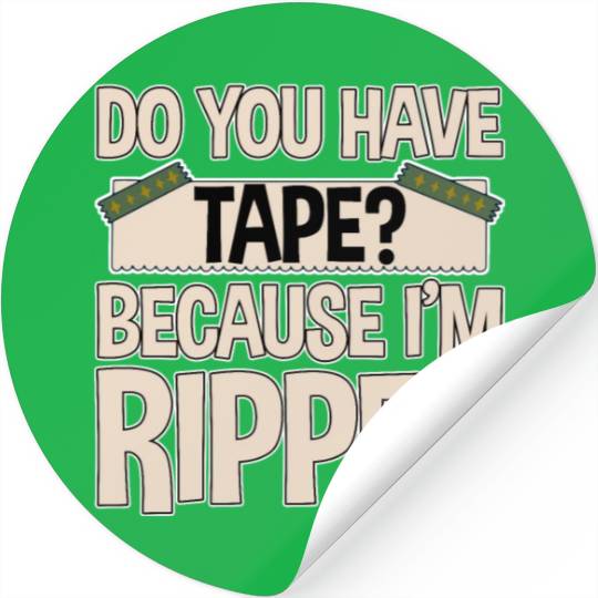 Do You Have Tape Because I'm Ripped 2 Stickers