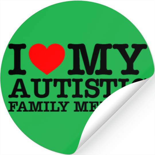 I Love My Autistic Family Member Stickers