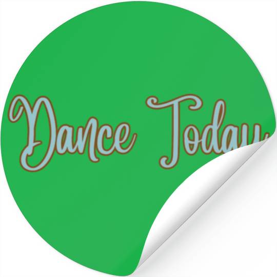 Dance Today Stickers