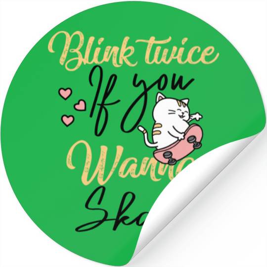 Blink Twice If You Wanna Skate Skating Lover Stickers